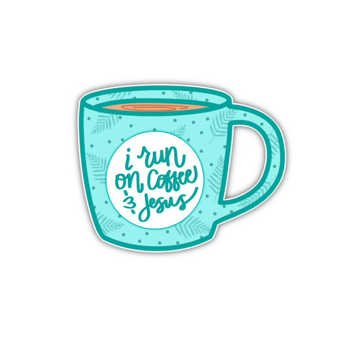 I Run On Coffee & Jesus