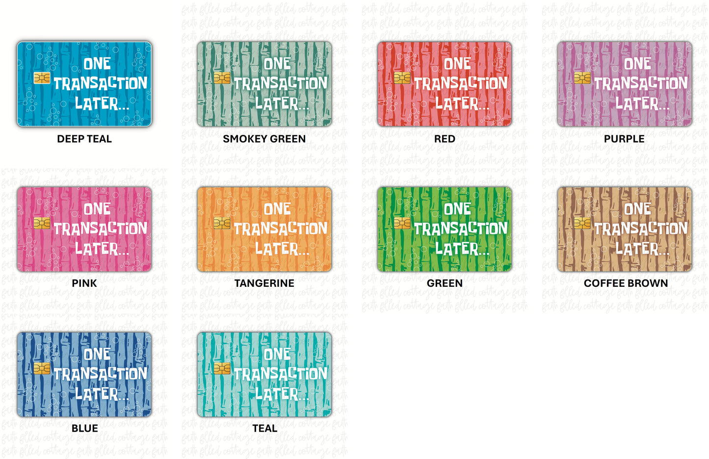 One Transaction Later (10 colors)