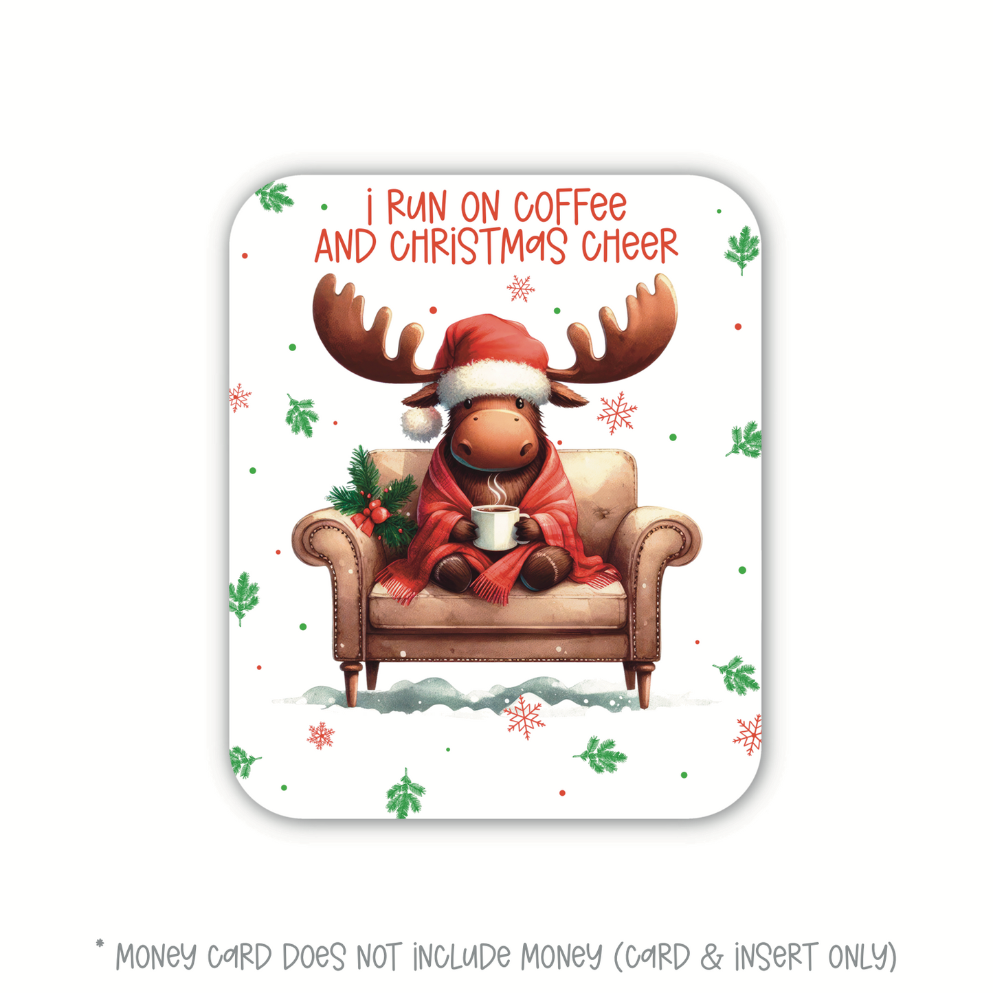 I Run On Coffee & Christmas Cheer (MH)