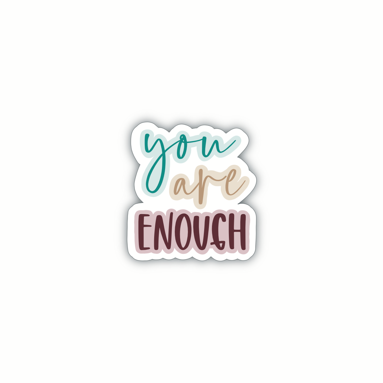 You Are Enough