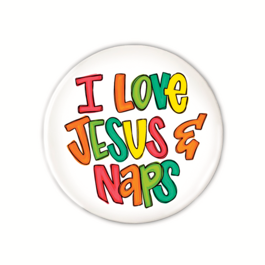 I Love Jesus & Naps (button)