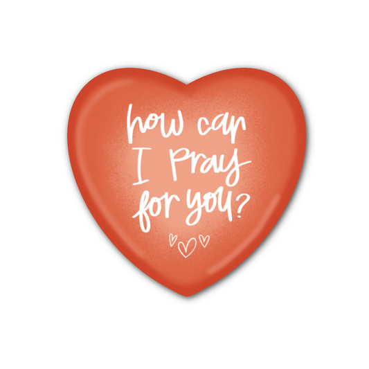 How Can I Pray For You? (button)
