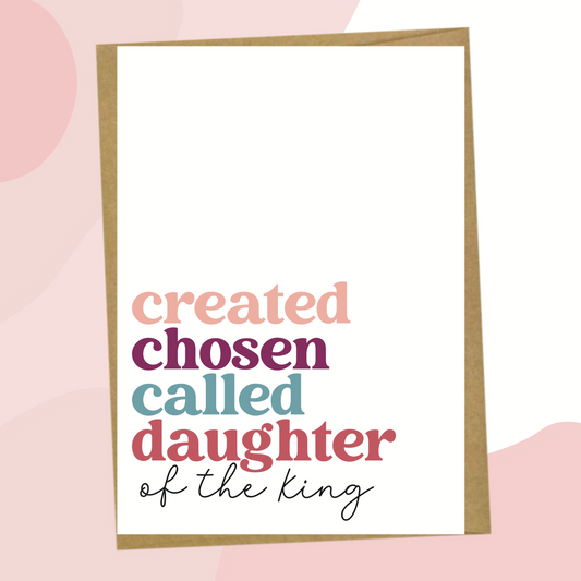 Created, Chosen, Called, Daughter Of The King