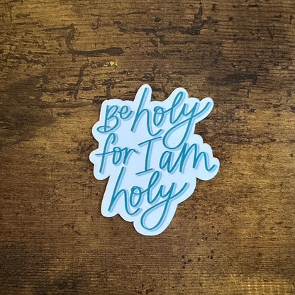 Be Holy For I Am Holy (decorative magnet)