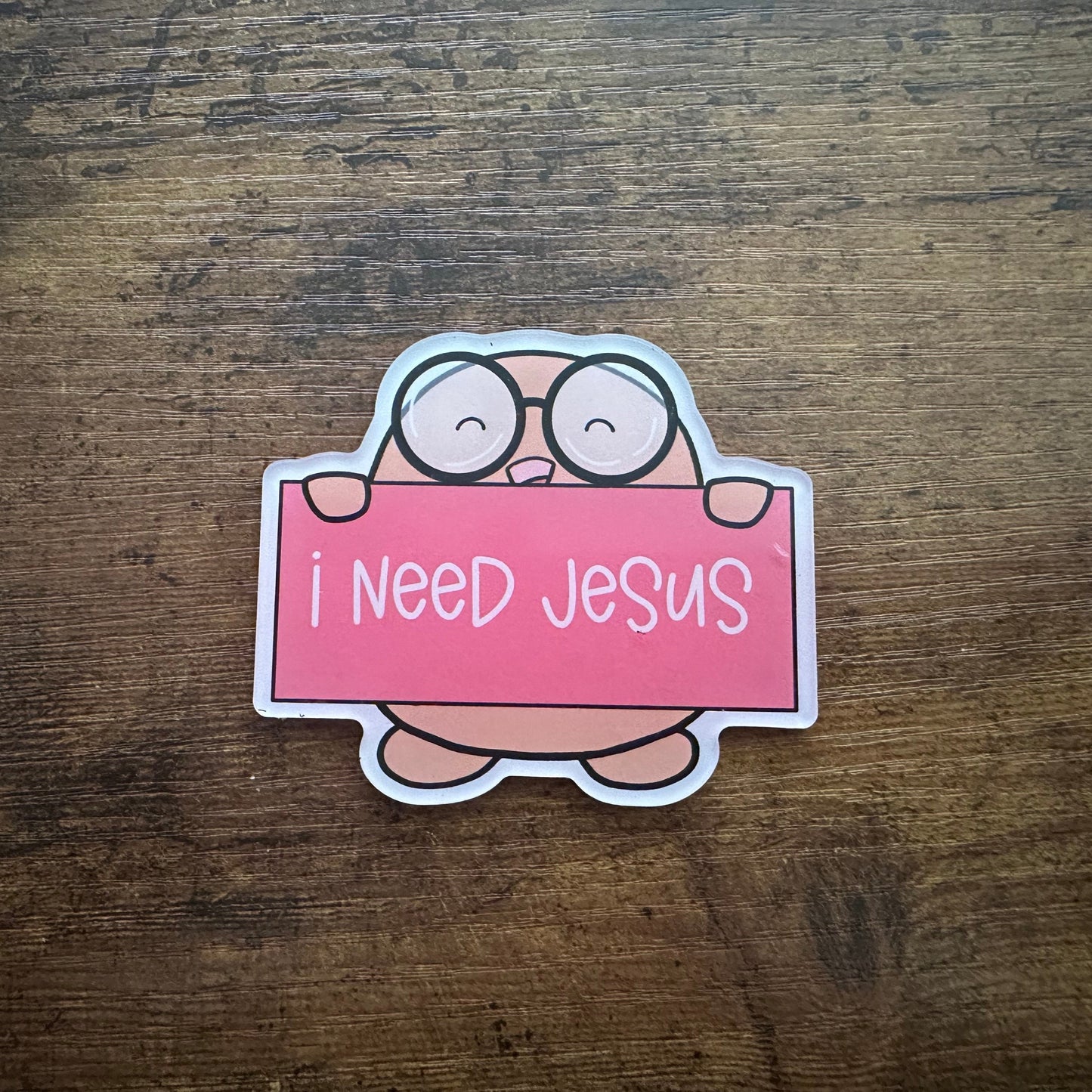 I Need Jesus Pink Sign Penelope (magnet)