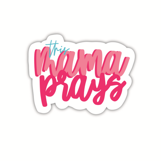 This Mama Prays (sticker)