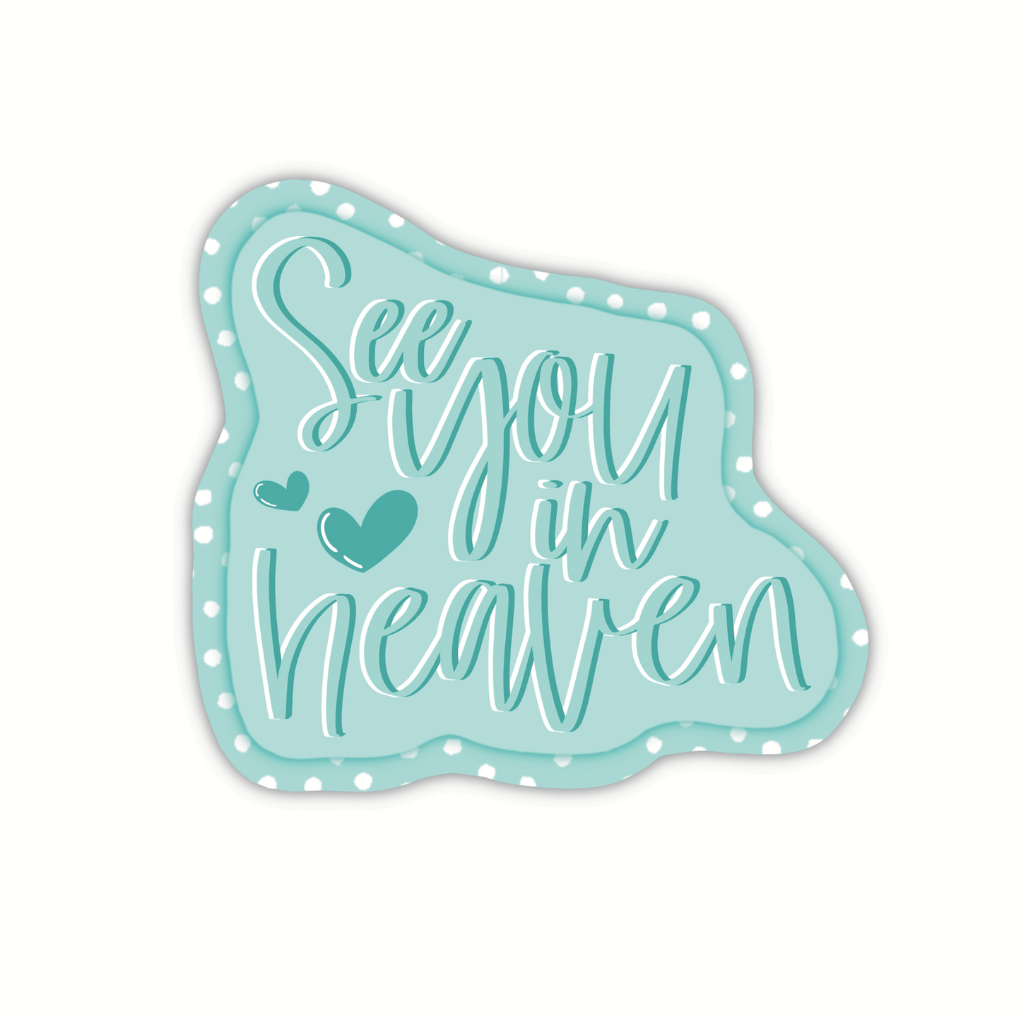 See You In Heaven [2 colors]