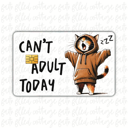 Can't Adult Today