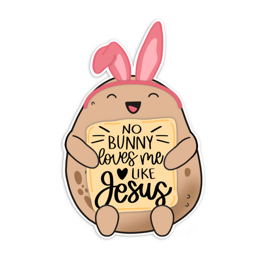 No Bunny Loves Me Like Jesus (Potato)