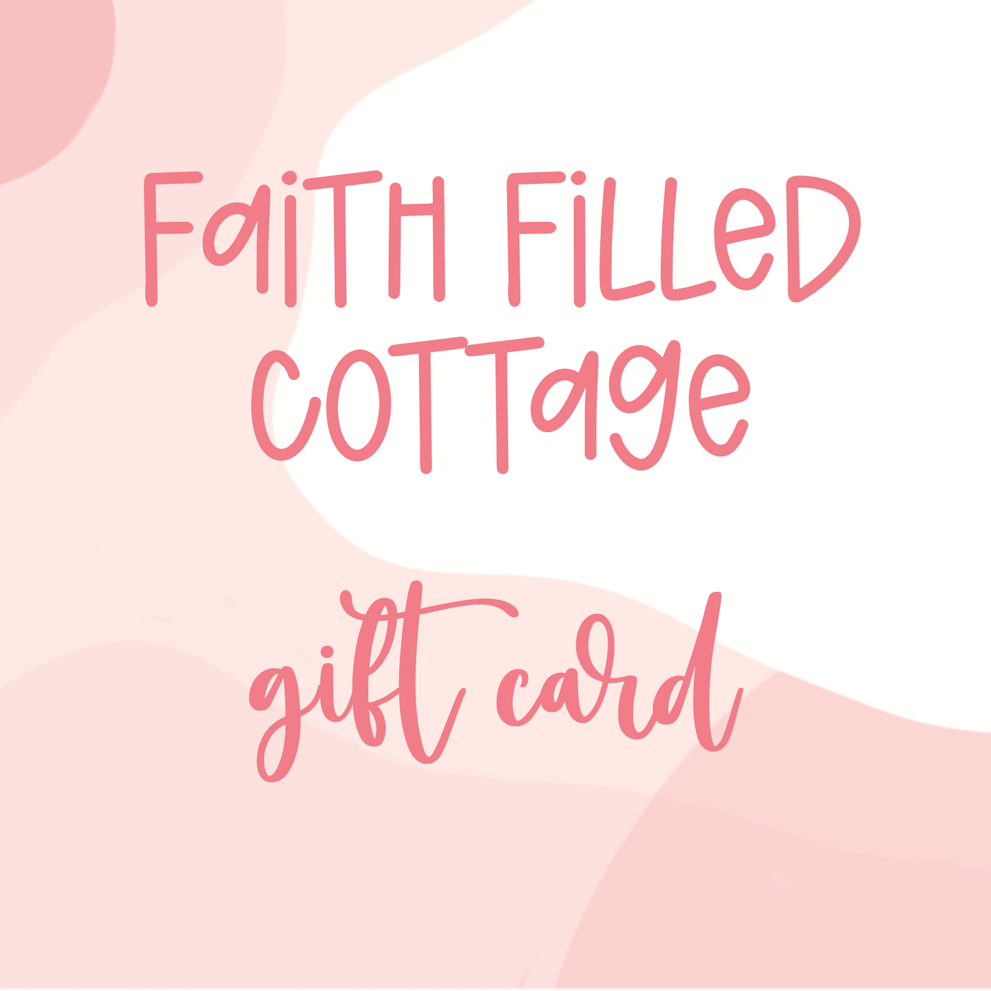Gift Card - Faith Filled Cottage