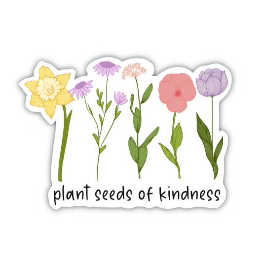 Plant Seeds Of Kindness